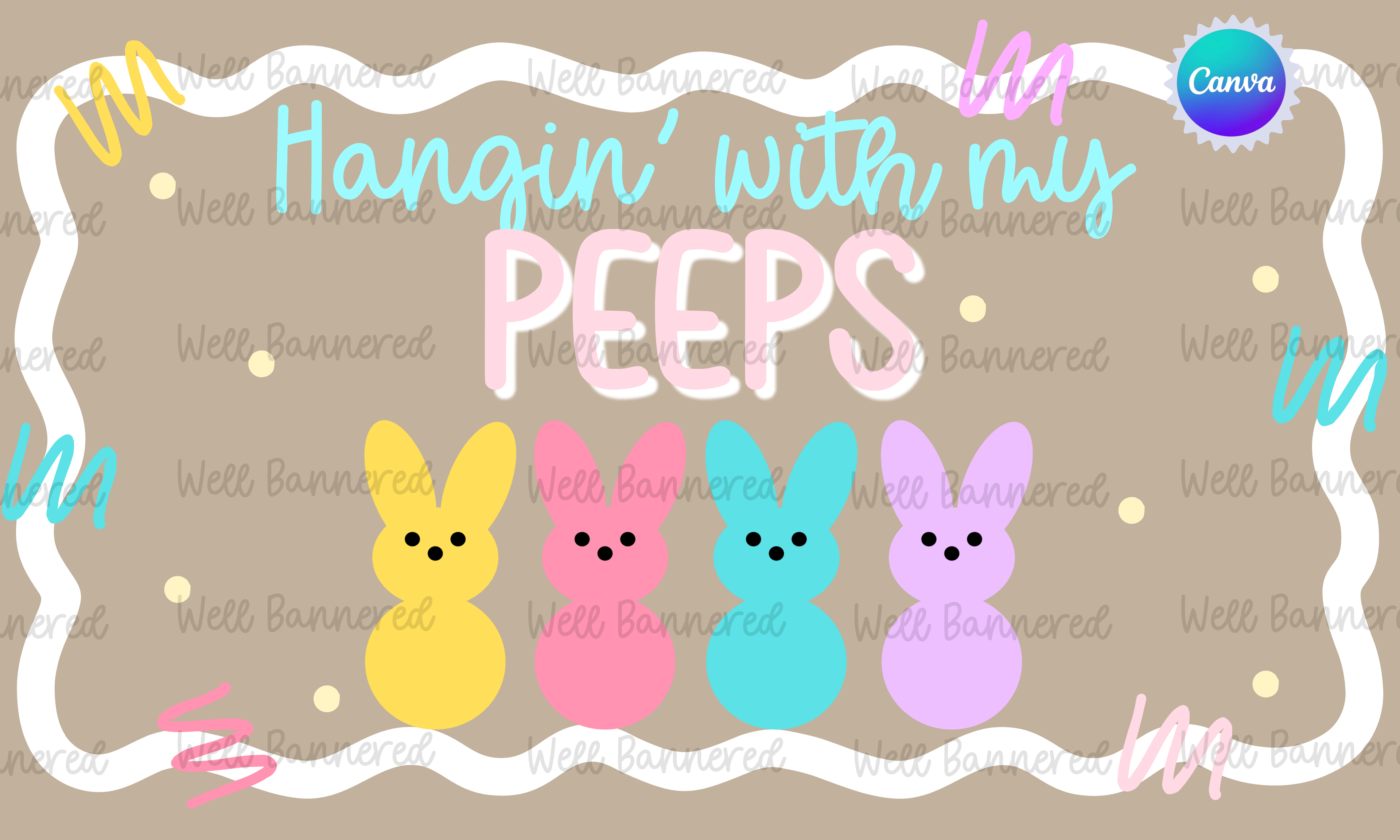 Hangin’ With My Peeps Banner Template | Digital Download | Three Sizes Included