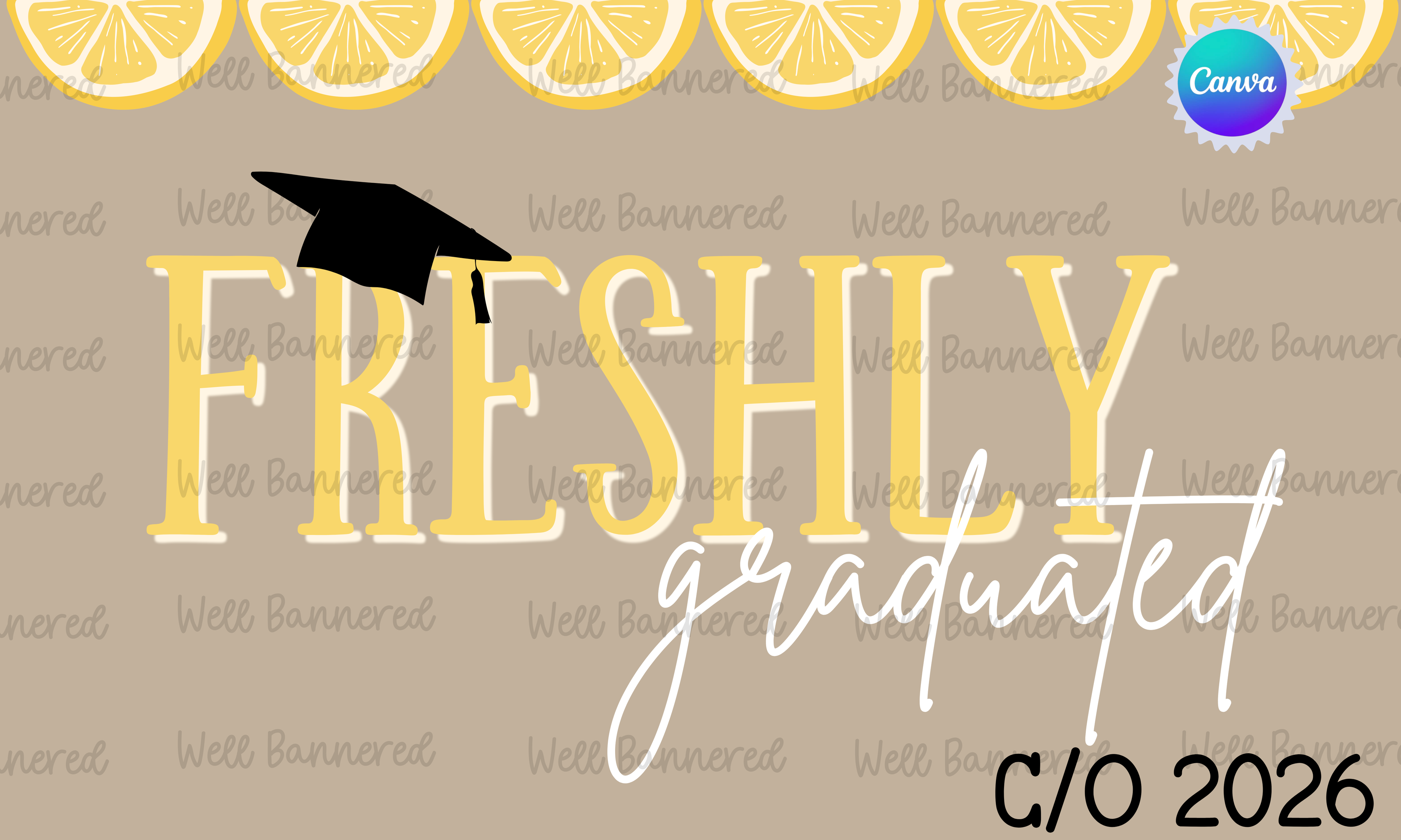 Freshly Graduated Banner Template | Digital Download | Three Sizes Included