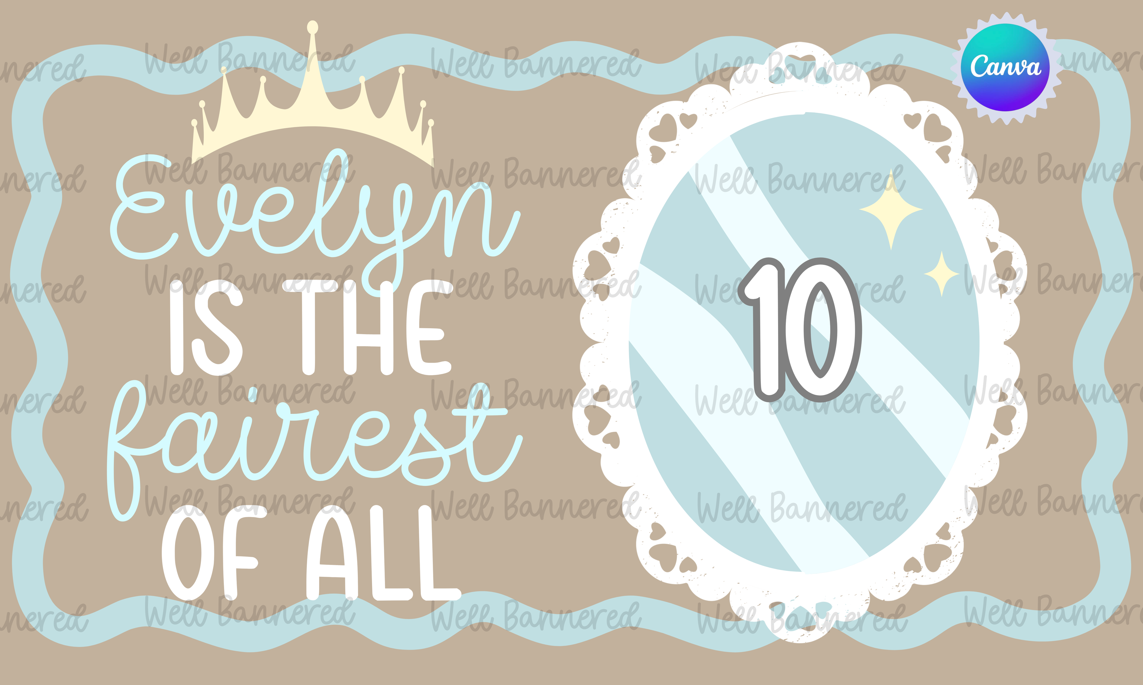 Fairest of Them All Banner Template | Digital Download | Three Sizes Included